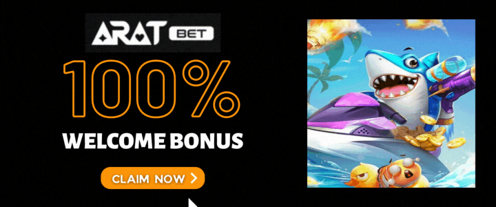 Aratbet 100% Deposit Bonus - Online Casino Fishing Games